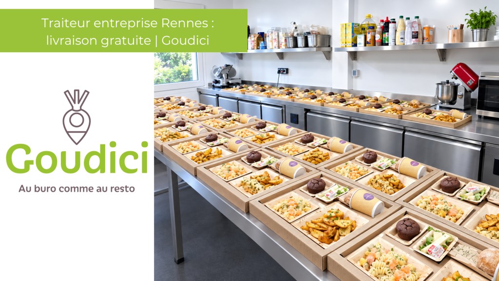 Traiteur entreprise Rennes : livraison gratuite | Goudici