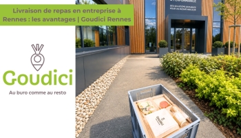 Livraison de repas en entreprise à Rennes : les avantages | Goudici Rennes
